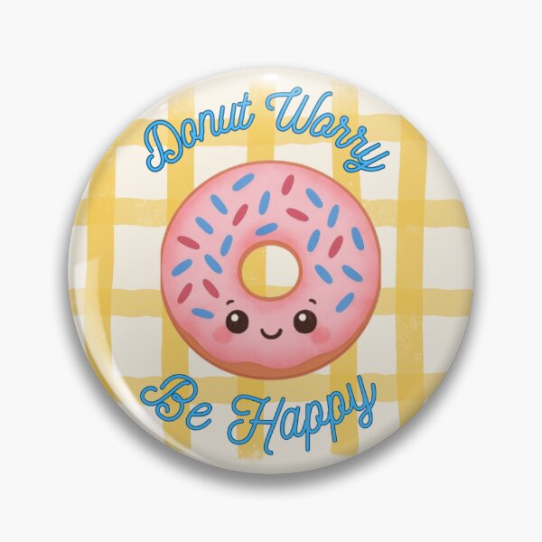 Item preview, Donut Worry, Be Happy Cute Kawaii Donut designed and sold by SamiDsPaintbox.