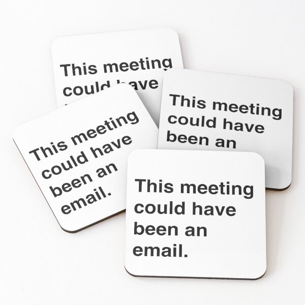 Item preview, This Meeting Could Have Been An Email | Funny Corporate Humor designed and sold by Belle-creates.