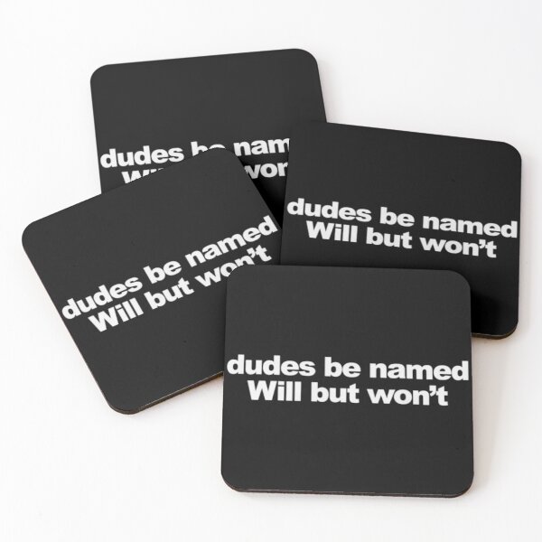 Item preview, Dudes be named Will but won't designed and sold by ArtAndDesignA.