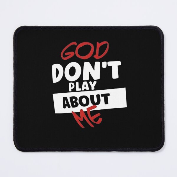 Item preview, God Don't Play About Me designed and sold by Gbriel3.