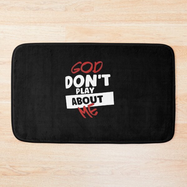 Item preview, God Don't Play About Me designed and sold by Gbriel3.