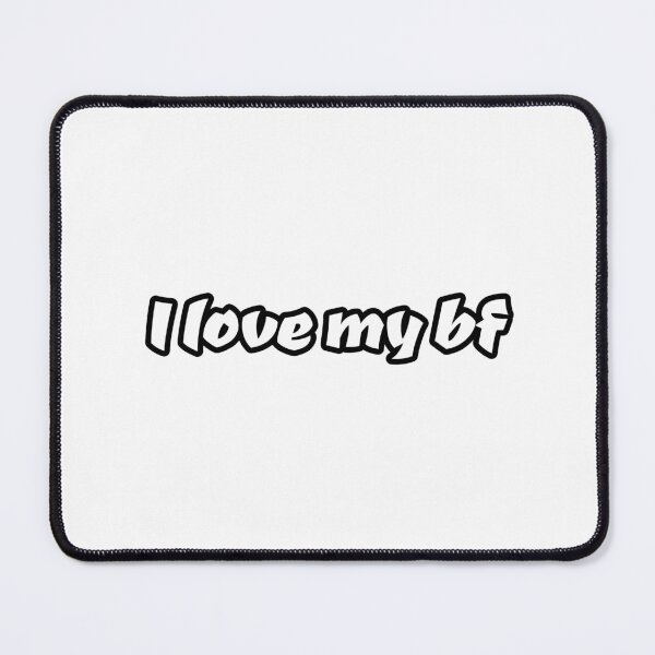 Item preview, I Love My BF designed and sold by Studio Sonder.