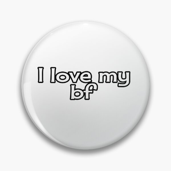 Item preview, I Love My BF designed and sold by Studio Sonder.