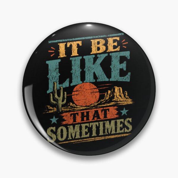 Item preview, It Be Like That Sometimes Funny Meme Western Desert Fan designed and sold by RetroMini2026.