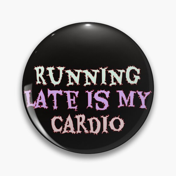 Item preview, Running Late is My Cardio designed and sold by JuvarankwStudio.
