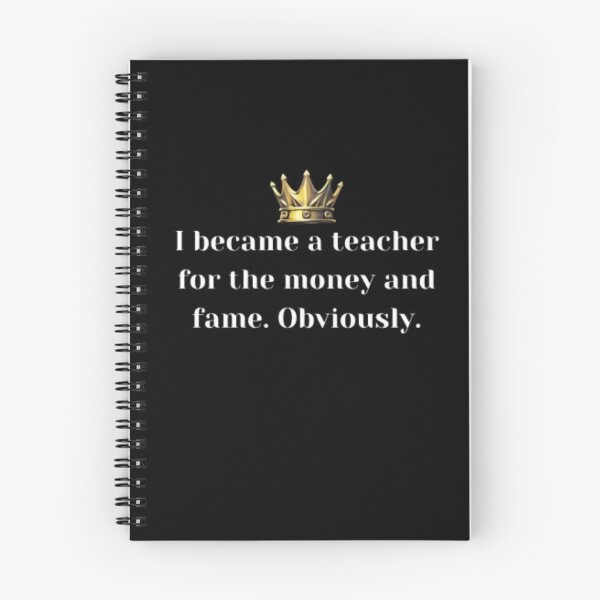 Item preview, i became a teacher for the money and fame obviously essential design. designed and sold by JonHenr.