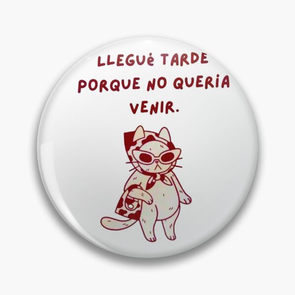 Item preview, Llegué tarde porque no quería venir. designed and sold by Gbriel3.