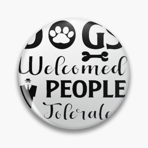 Item preview, dogs welcome people tolerated Essential T-Shirt designed and sold by Othinus.