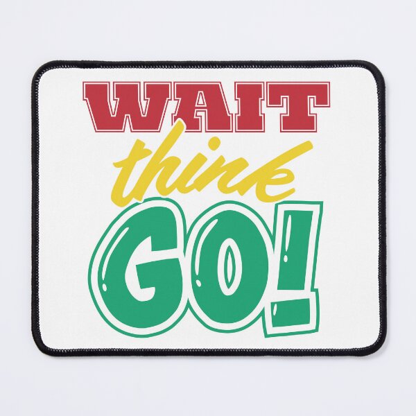Item preview, Words - Wait, Think, Go! designed and sold by r4dicaldreamer.