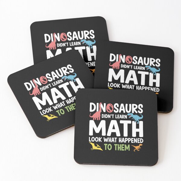 Item preview, Dinosaurs Didn't Learn Math Look What Happened To Them Funny Math Teacher Student Humor designed and sold by PopStars1993.