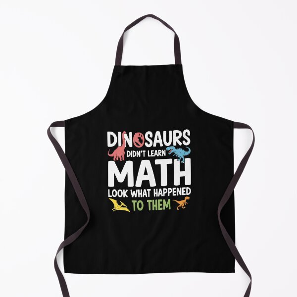Item preview, Dinosaurs Didn't Learn Math Look What Happened To Them Funny Math Teacher Student Humor designed and sold by PopStars1993.