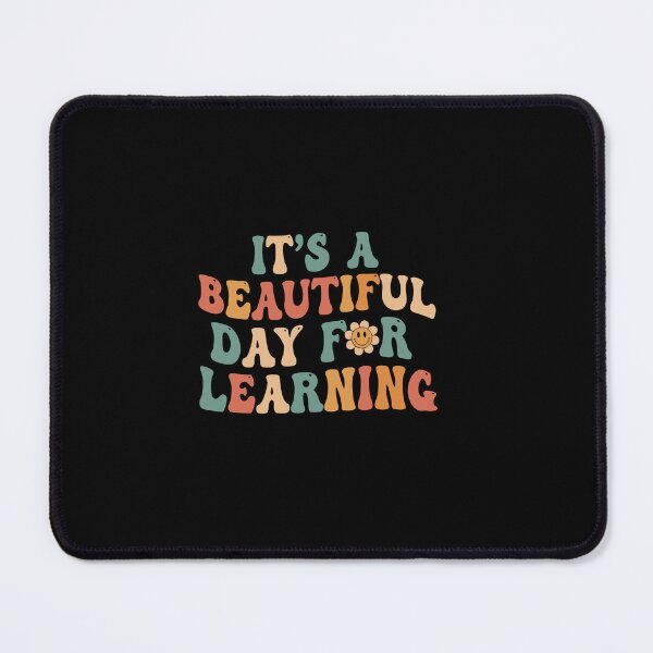Item preview, It's A Beautiful Day For Learning Teacher Student Education designed and sold by PopStars1993.