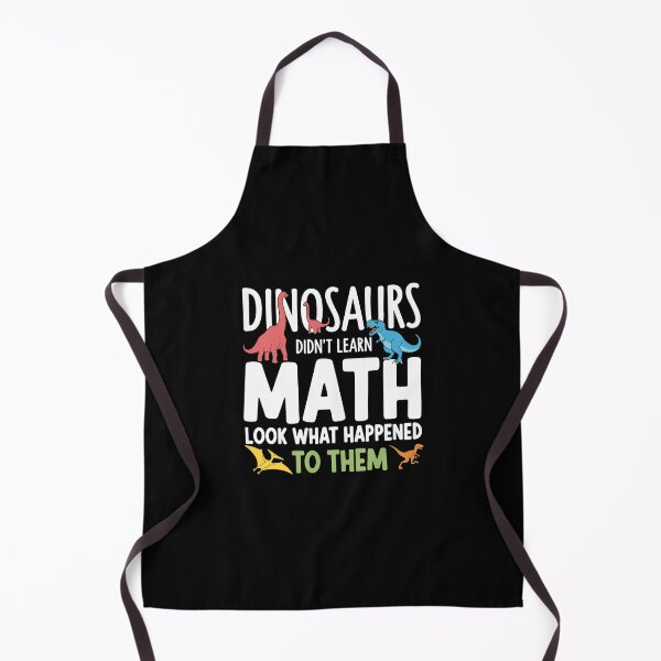 Item preview, Dinosaurs Didn't Learn Math Look What Happened To Them Funny Math Teacher Student Learning designed and sold by PopStars1993.