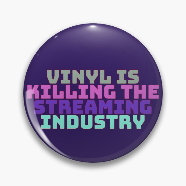 Item preview, Vinyl is killing the streaming industry designed and sold by MaurapofShopus.