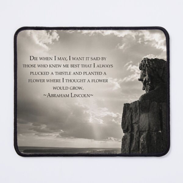 Item preview, Where a Flower Would Grow – Abraham Lincoln Quote designed and sold by Kimberly Palmer.