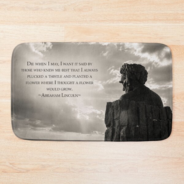 Item preview, Where a Flower Would Grow – Abraham Lincoln Quote designed and sold by Kimberly Palmer.