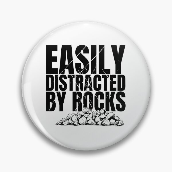 Item preview, Easily Distracted By Rocks designed and sold by Dondonmart.