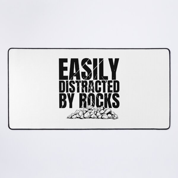 Item preview, Easily Distracted By Rocks designed and sold by Dondonmart.
