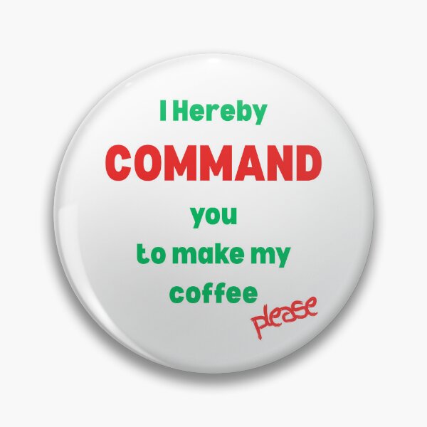 Item preview, I Hereby Command you to make my coffee designed and sold by AndysTeeShop.