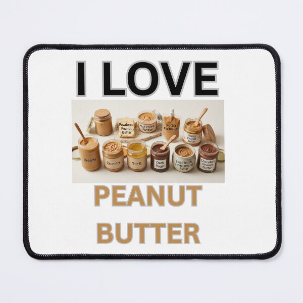 Item preview, i LOVE PEANUT BUTTER designed and sold by Goode-sense2025.
