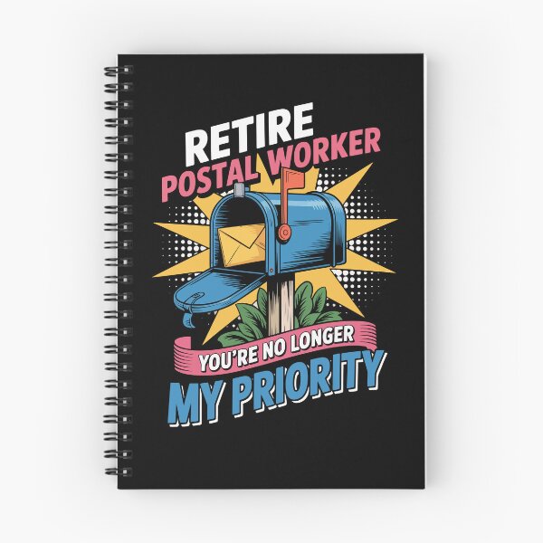 Item preview, RETIRE POSTAL WORKER – YOU'RE NO LONGER MY PRIORITY designed and sold by jkrphoto.