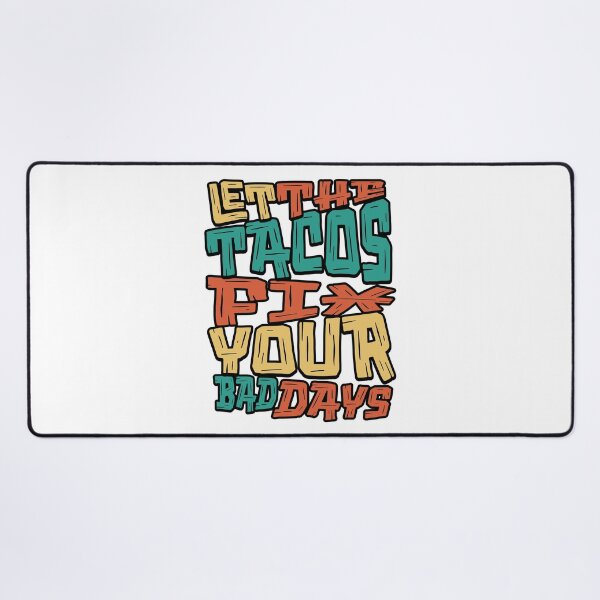 Item preview, Let the tacos fix your bad days. designed and sold by Designfs.
