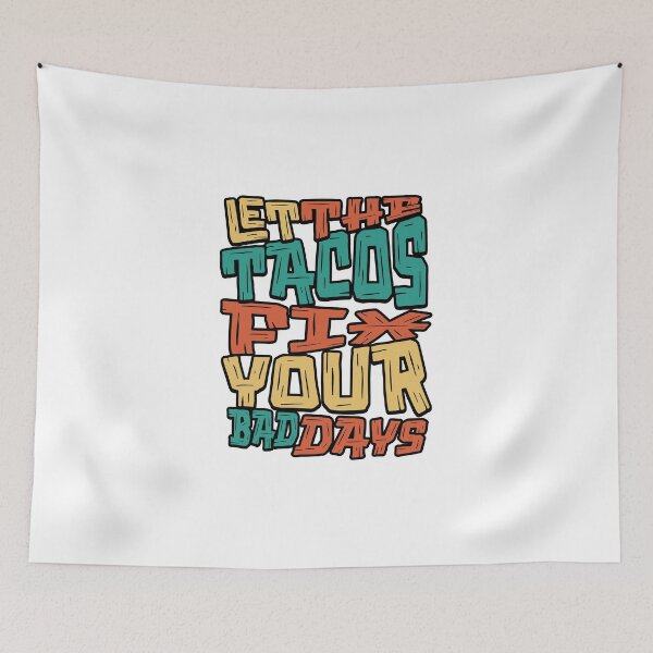 Item preview, Let the tacos fix your bad days. designed and sold by Designfs.
