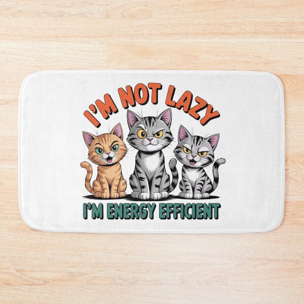 Item preview, I'm Not Lazy, I'm Energy Efficient Funny Cats designed and sold by J-CCreations.