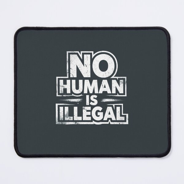 Item preview, No Human Is Illegal Equal Rights Quote designed and sold by Owcomm.