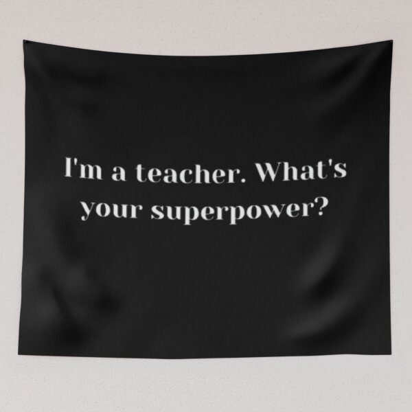 Item preview, i'm a teacher,what's your superpower?-essential design. designed and sold by JonHenr.