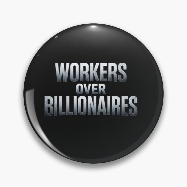 Item preview, Workers Over Billionaires Labor Movement Quote designed and sold by Owcomm.