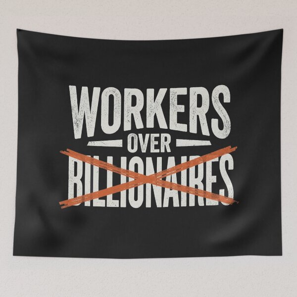 Item preview, Workers Over Billionaires Political Economic Protest Slogan designed and sold by Owcomm.