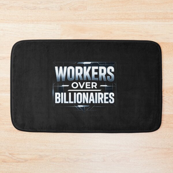Item preview, Workers Over Billionaires Political Statement Graphic designed and sold by Owcomm.