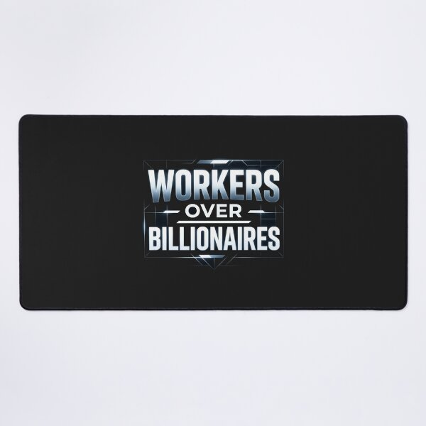 Item preview, Workers Over Billionaires Political Statement Graphic designed and sold by Owcomm.
