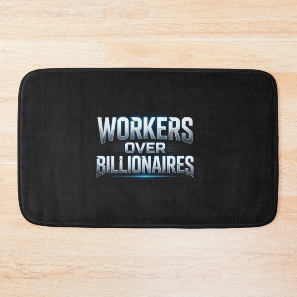 Item preview, Workers Over Billionaires Political Statement Text designed and sold by Owcomm.