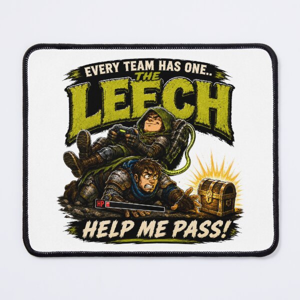 Item preview, Every Team Has One – The Leech | Funny RPG Loot Goblin Co-Op Gamer Design designed and sold by AmaJoy Designs .