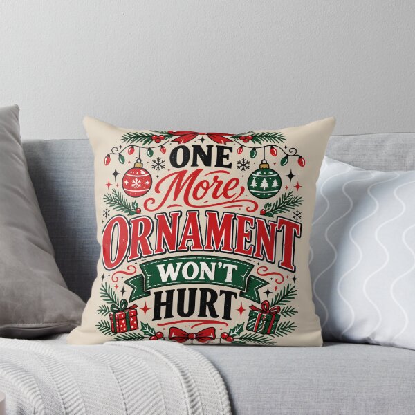 Item preview, One More Ornament Won't Hurt Funny Christmas Typography Premium Holiday Design designed and sold by  MAD's Recreation Studio.