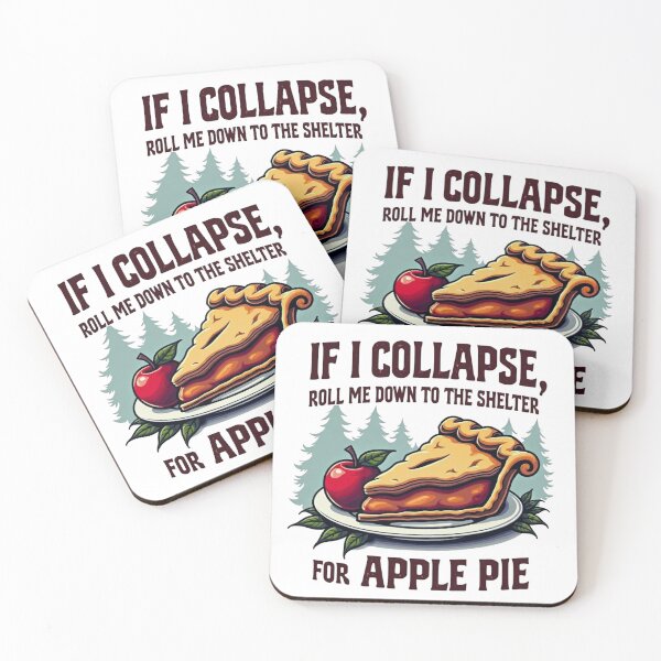 Item preview, If I Collapse Roll Me Down to the Shelter for Apple Pie designed and sold by GabeMountainArt.