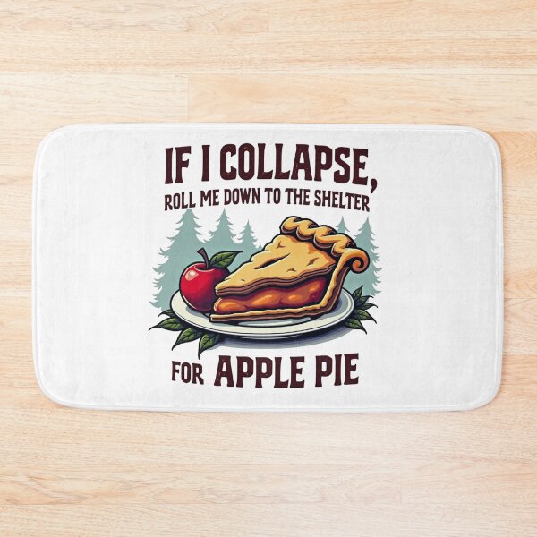 Item preview, If I Collapse Roll Me Down to the Shelter for Apple Pie designed and sold by GabeMountainArt.