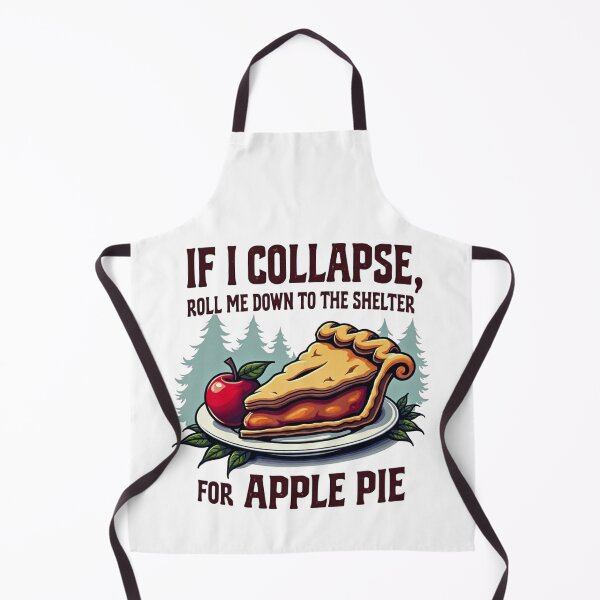 Item preview, If I Collapse Roll Me Down to the Shelter for Apple Pie designed and sold by GabeMountainArt.