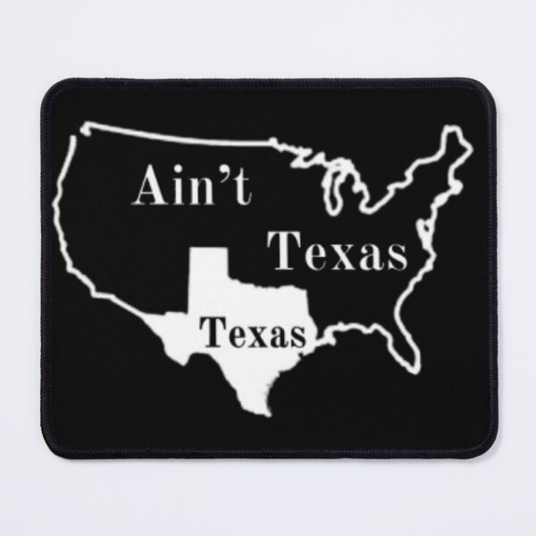 Item preview, ain't texas-texas-funny quote-essential design. designed and sold by JonHenr.
