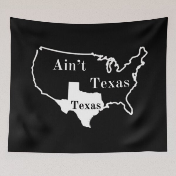Item preview, ain't texas-texas-funny quote-essential design. designed and sold by JonHenr.