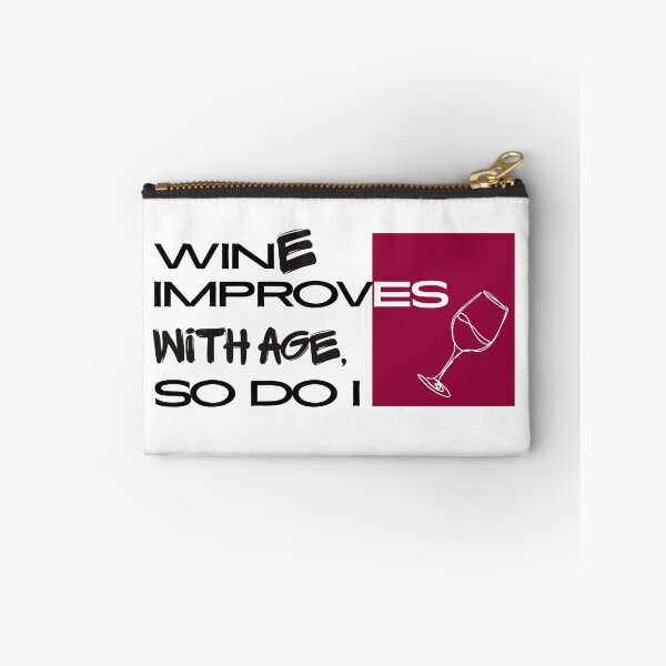 Item preview, Wine Improves With Age, I Improve With Wine | Funny Wine Lover Quote Shirt designed and sold by luckyhue.