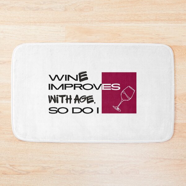 Item preview, Wine Improves With Age, I Improve With Wine | Funny Wine Lover Quote Shirt designed and sold by luckyhue.