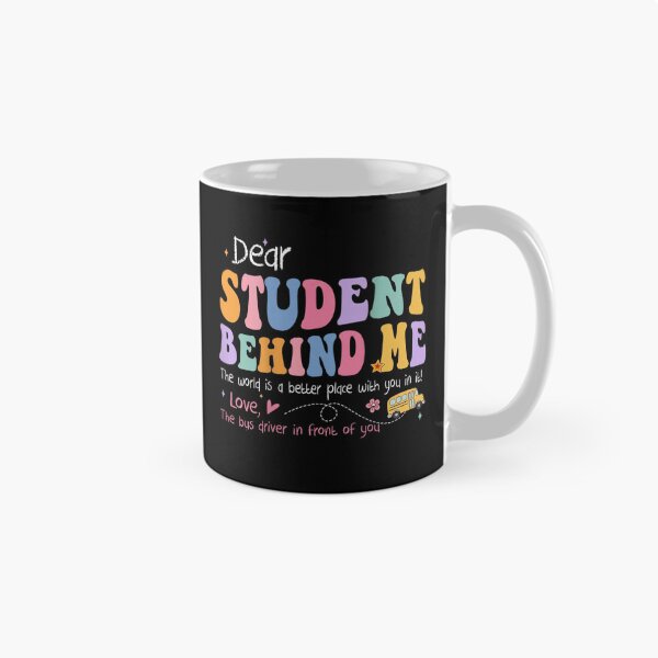 Item preview, Dear Student Behind Me School Bus Driver Appreciation Back To School designed and sold by Capisedo.