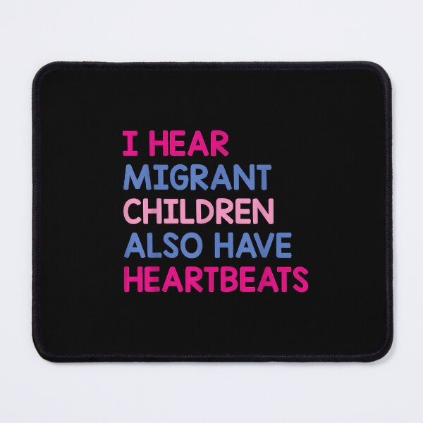 Item preview, I Hear Migrant Children Also Have Heartbeats Human Rights Immigration designed and sold by NinigFox.