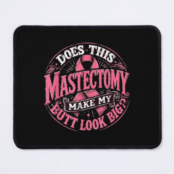 Item preview, Does This Mastectomy Make My Butt Look Big Funny Breast Cancer designed and sold by Capisedo.