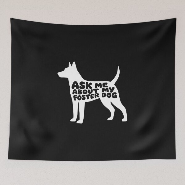 Item preview, Ask Me About My Foster Dog designed and sold by dragonbol023.