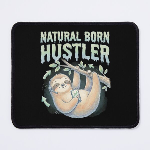 Item preview, Natural Born Hustler Funny Sloth Business Art designed and sold by eMeS-Design.
