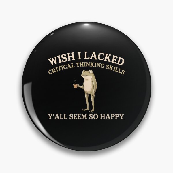 Item preview, Wish I Lacked Critical Thinking Skills Funny Coffee Frog Meme Quote designed and sold by StanaLuis.